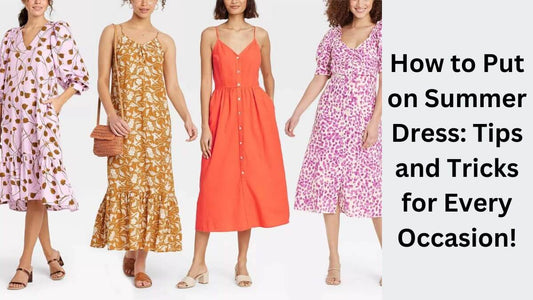 how to put on summer dress
