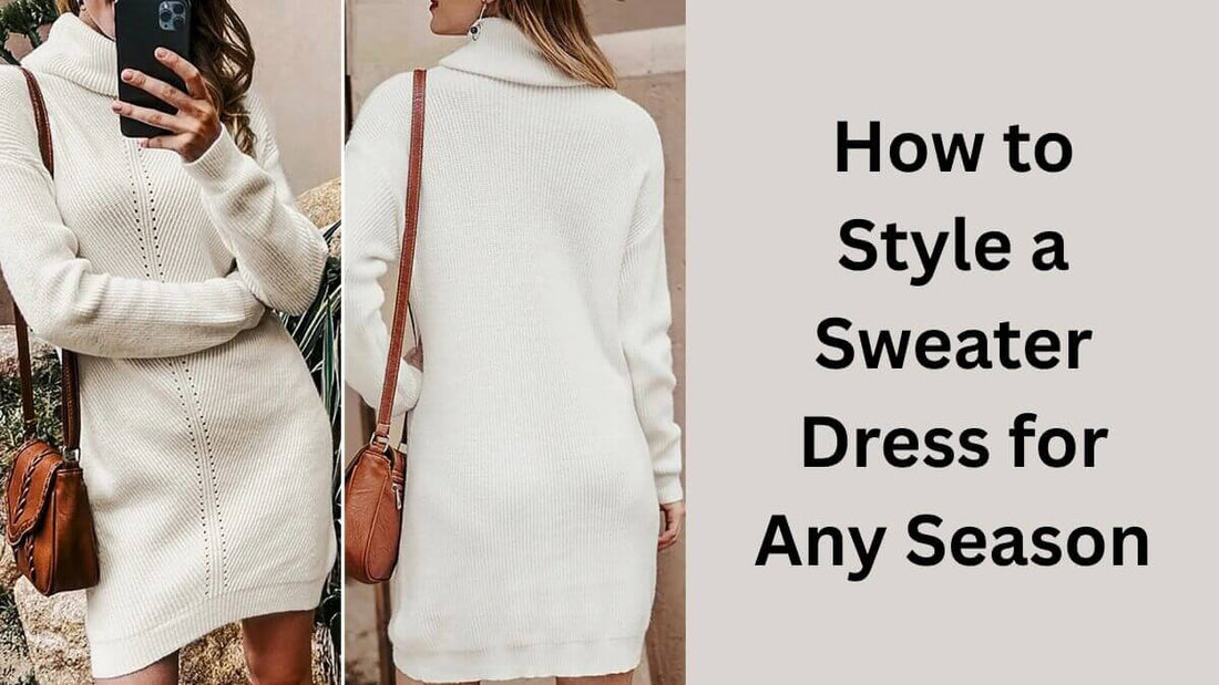 How to Style a Sweater Dress for Any Season