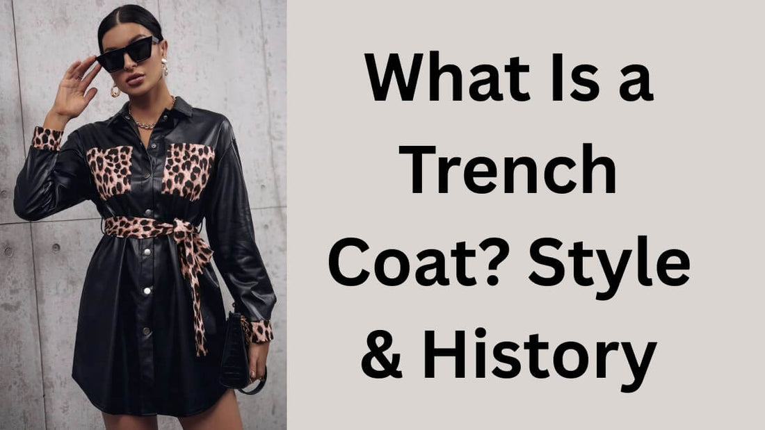 What Is a Trench Coat? Style & History